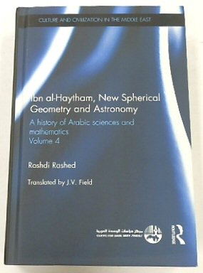 Seller image for Ibn al-Haytham, New Spherical Geometry and Astronomy: A History of Arabic Sciences and Mathematics Volume 4 (Culture and Civilization in the Middle East) for sale by PsychoBabel & Skoob Books