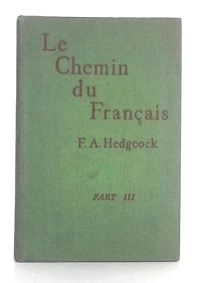 Seller image for Le Chemin Du Francais; Part III for sale by World of Rare Books