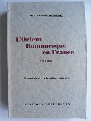 Seller image for L'Orient romanesque en France 1704-1789. Etude d'histoire et de critique litteraire. for sale by Philippe Moraux