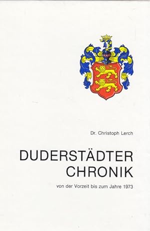 Duderstädter Chronik von der Vorzeit bis zum Jahre 1973.