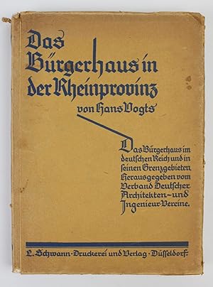 Das Bürgerhaus in der Rheinprovinz. Mit einer Abhandlung über die vorrömische und römische Zeit v...