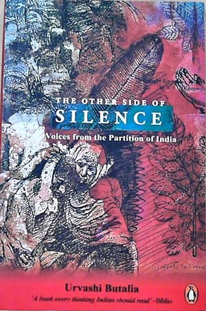 The Other Side Of Silence: Voices from the Partition of India