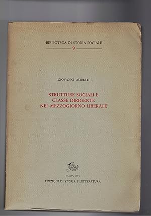 Seller image for Strutture sociali e classe dirigente nel Mezzogiorno liberale. for sale by Libreria Gull