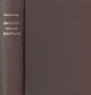 Handbuch der Marine-Schiffspost. Erstes Buch, die Zeit bis zum Ausbruch des Krieges 1914 umfassen...