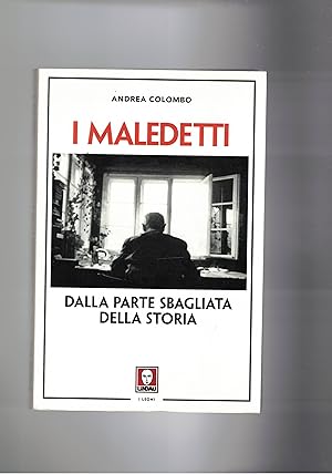 Seller image for I maledetti. Dalla parte sbagliata. Pesonaggi della cultura che hanno scelto il nazifascismo. for sale by Libreria Gull