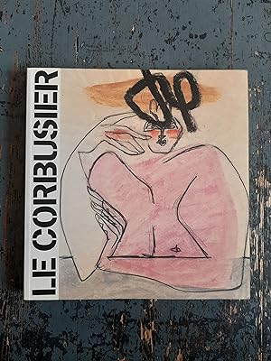Le Corbusier secret - Dessins et collages de la collection Ahrenberg - Zeichnungen und Collagen a...