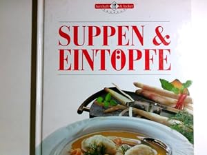 Bild des Verkufers fr Suppen & Eintpfe. Herzhaft und lecker zum Verkauf von Antiquariat Buchhandel Daniel Viertel