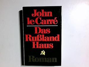 Bild des Verkufers fr Das Russland-Haus : Roman. John le Carr. Aus dem Engl. von Werner Schmitz zum Verkauf von Antiquariat Buchhandel Daniel Viertel