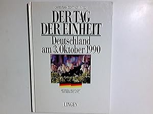 Bild des Verkufers fr Der Tag der Einheit : Deutschland am 3. Oktober 1990. Christian Zentner (Hrsg.). Mit einem Geleitw. von Reinhard Appel zum Verkauf von Antiquariat Buchhandel Daniel Viertel