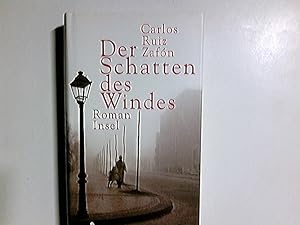 Imagen del vendedor de Der Schatten des Windes : Roman. Aus dem Span. von Peter Schwaar a la venta por Antiquariat Buchhandel Daniel Viertel