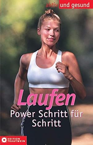 Seller image for Laufen : Power Schritt fr Schritt. Aktiv und gesund; Trautwein-Ratgeber-Edition for sale by Antiquariat Buchhandel Daniel Viertel