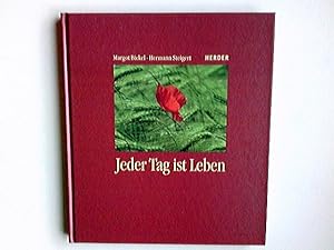 Seller image for Jeder Tag ist Leben. Texte von Margot Bickel zu den Bildern von Hermann Steigert for sale by Antiquariat Buchhandel Daniel Viertel