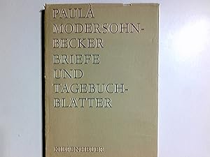 Seller image for Briefe und Tagebuchbltter. Paula Modersohn-Becker. [Hrsg.: Fritz Gay Mit e. Nachw. von Karl-Heinz Hter] for sale by Antiquariat Buchhandel Daniel Viertel