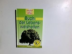 Buch der Lebensweisheiten. [hrsg. von Frederick Faust] / Praktisch & hilfreich