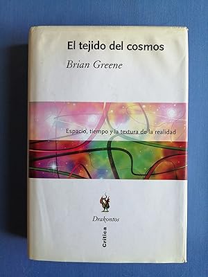 Seller image for El tejido del cosmos : espacio, tiempo y la textura de la realidad for sale by Perolibros S.L.