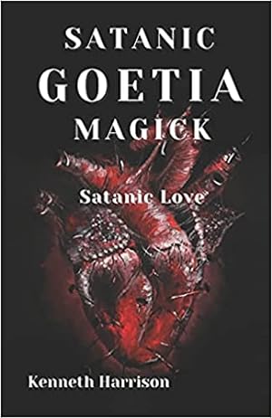 Satanic Goetia Magick - occult magick spells rituals goetia grimoire occultism witchcraft witchcr...
