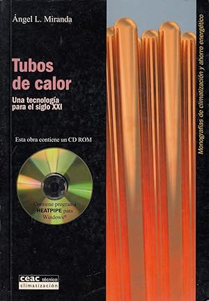 TUBOS DE CALOR Una Tecnología para el Siglo XXI Contiene CD-ROM