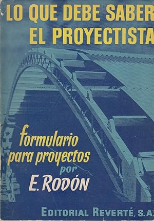 Immagine del venditore per LO QUE DEBE SABER EL PROYECTISTA Formulario para Proyectos venduto da Libreria Rosela