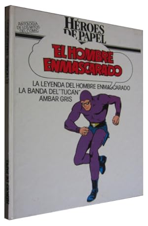 EL HOMBRE ENMASCARADO. La Leyenda del Hombre Enmascarado / La Banda del Tucán / Ámbar Gris