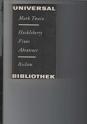 Huckleberry Finns Abenteuer. Reclams Universal-Bibliothek Band 616. [Aus dem Amerikanischen übers...