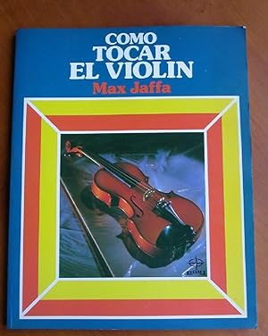 Imagen del vendedor de Cmo Tocar El Violin (Spanish Edition) a la venta por Von Kickblanc