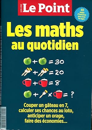 Image du vendeur pour Hors-srie Le Point - Les Maths au quotidien mis en vente par Sylvain Par
