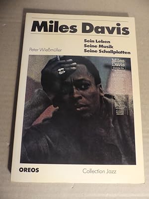 Miles Davis. Sein Leben, seine Musik, seine Schallplatten.