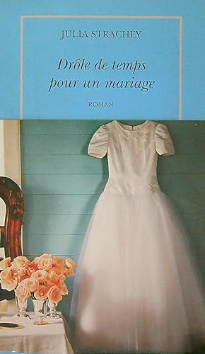 Bild des Verkufers fr Drole de temps pour un mariage zum Verkauf von Librodifaccia