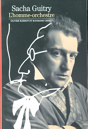 Bild des Verkufers fr Sacha Guitry: l'homme-orchestre zum Verkauf von Librodifaccia