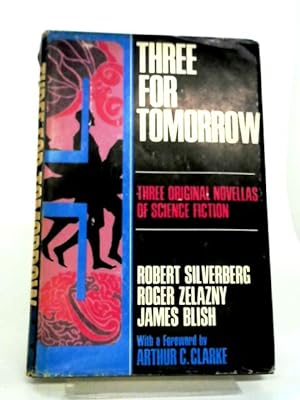 Seller image for Three for Tomorrow - Three Original Novellas of Science Fiction for sale by World of Rare Books
