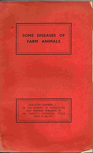 Some Diseases of Farm Animals, Ministry of Agriculture and Fisheries. Bulletin No. 1