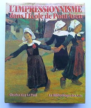 Seller image for L'impressionnisme dans l'Ecole de Pont-Aven. Monet, Renoir, Gauguin et leurs disciples. for sale by Roe and Moore