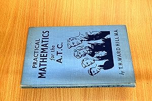 Bild des Verkufers fr Practical Mathematics for the A.T.C. zum Verkauf von HALCYON BOOKS