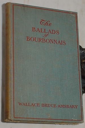 Image du vendeur pour The Ballads of Bourbonnais mis en vente par R Bryan Old Books