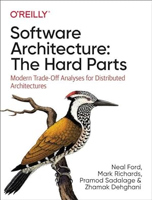Bild des Verkufers fr Software Architecture: The Hard Parts: Modern Tradeoff Analysis zum Verkauf von moluna