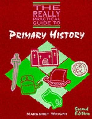 Bild des Verkufers fr The Really Practical Guide to Primary History zum Verkauf von WeBuyBooks
