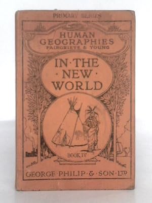 Bild des Verkufers fr The Human Geographies Book IV: The New World zum Verkauf von World of Rare Books