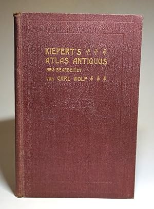 Atlas antiquus. Neunzehnte Aulflage von Heinrich Kiepert's Atlas der alten Welt. Neu bearbeitet v...