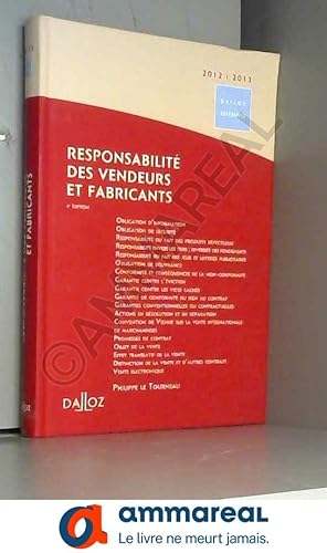 Image du vendeur pour Responsabilit des vendeurs et fabricants 2012/2013 - 4e d.: Dalloz Rfrence mis en vente par Ammareal