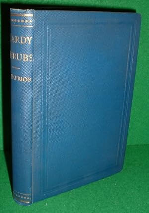 HARDY SHRUBS WITH DESCRIPTIONS OF THE MOST POPULAR KINDS, AND PRACTICAL DIRECTIONS FOR THEIR CULT...