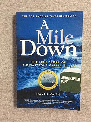 Image du vendeur pour A Mile Down: The True Story of a Disastrous Career at Sea mis en vente par Book Nook