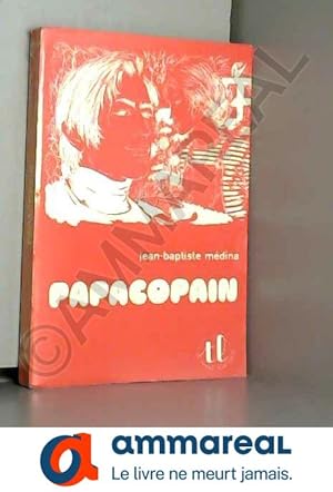 Image du vendeur pour Papacopain mis en vente par Ammareal