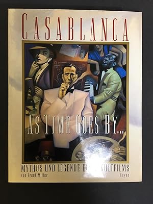Miller Frank. Casablanca. As time goes by.Mythos und legende eines kultifilms. Wilhelm heyne verl...