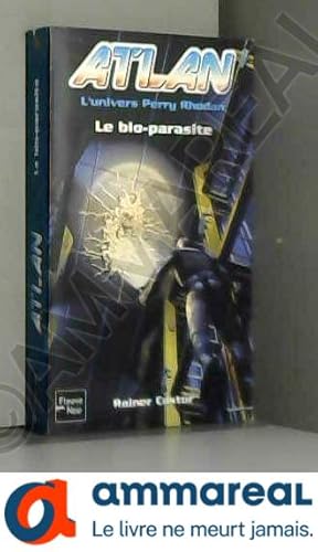 Seller image for Atlan, tome 6 : Le bio-parasite for sale by Ammareal