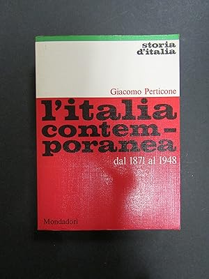 Seller image for Perticone Giacomo. L'italia contemporanea dal 1871 al 1948. Mondadori. 1968 for sale by Amarcord libri