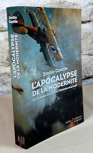 Imagen del vendedor de L'apocalypse de la modernit. La grande guerre et l'homme nouveau. a la venta por Latulu