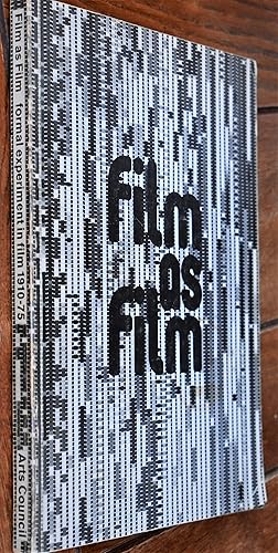 FILM AS FILM Formal Experiment In Film 1910-1975