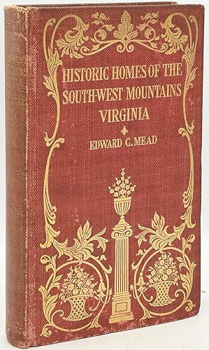 Seller image for [JEFFERSON] HISTORIC HOMES OF THE SOUTH-WEST MOUNTAINS VIRGINIA for sale by BLACK SWAN BOOKS, INC., ABAA, ILAB