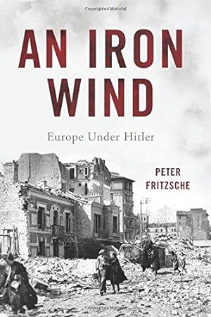 Bild des Verkufers fr An Iron Wind: Europe Under Hitler zum Verkauf von WeBuyBooks