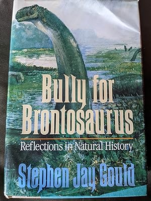 Seller image for Bully for Brontosaurus: Reflections in Natural History for sale by Ragged Media